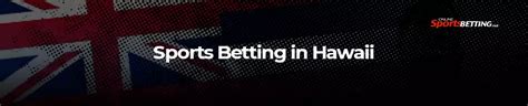 Hawaii Sportsbooks: Best HI Betting Apps & Legal Updates (May .